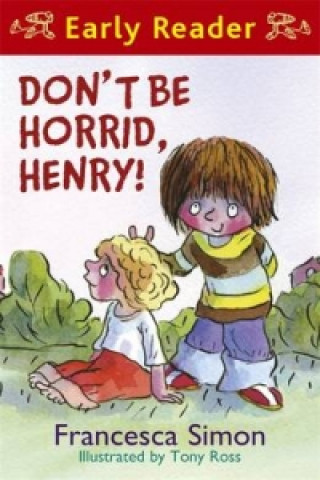 Knjiga Horrid Henry Early Reader: Don't Be Horrid, Henry! Francesca Simon