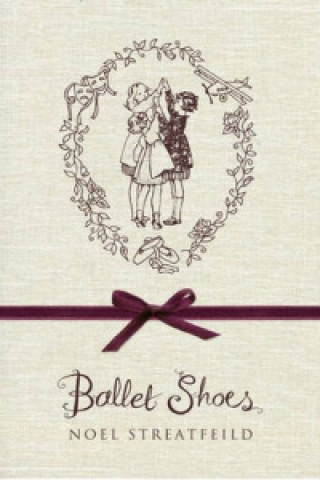 Kniha Ballet Shoes Noel Streatfeild