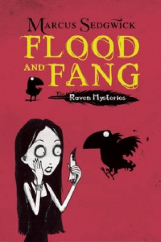 Könyv Raven Mysteries: Flood and Fang Marcus Sedgwick