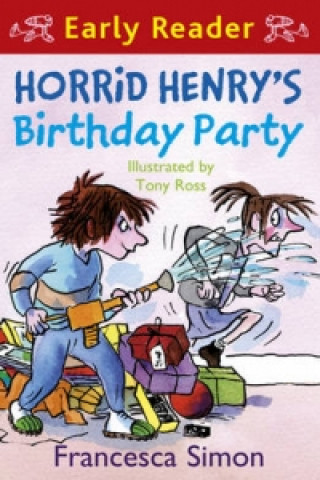 Kniha Horrid Henry Early Reader: Horrid Henry's Birthday Party Francesca Simon