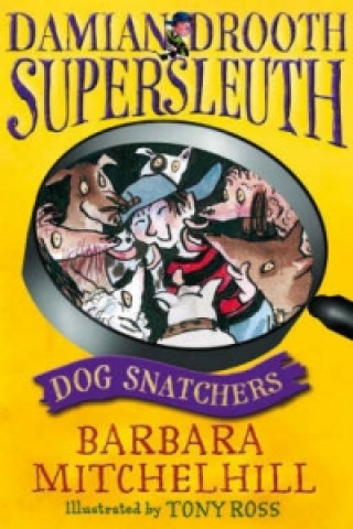 Carte Damian Drooth, Supersleuth: Dog Snatchers Barbara Mitchelhill