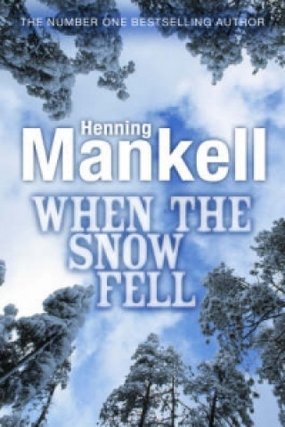 Carte When the Snow Fell Henning Mankell