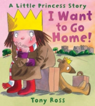 Kniha I Want to Go Home! Tony Ross