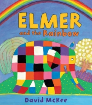 Kniha Elmer and the Rainbow David McKee
