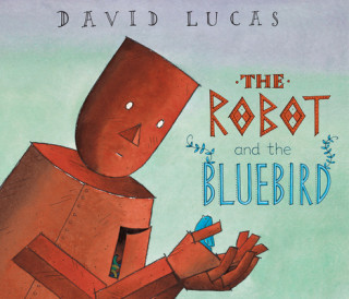 Könyv Robot and the Bluebird David Lucas