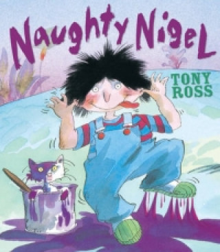 Kniha Naughty Nigel Tony Ross