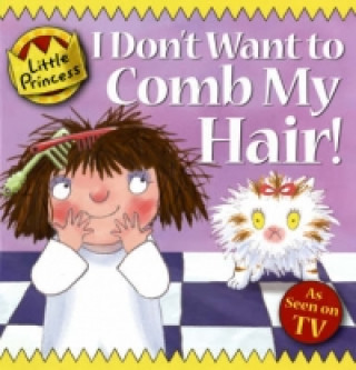 Kniha I Don't Want to Comb My Hair! Tony Ross