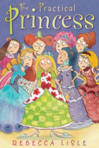Könyv Practical Princess Rebecca Lisle