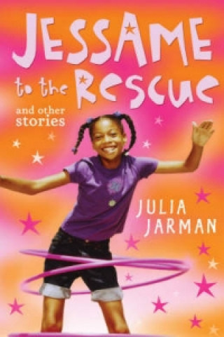 Carte Jessame to the Rescue and other stories Julia Jarman