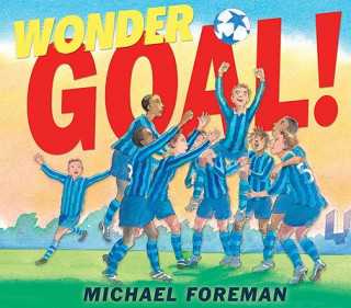 Livre Wonder Goal! Michael Foreman