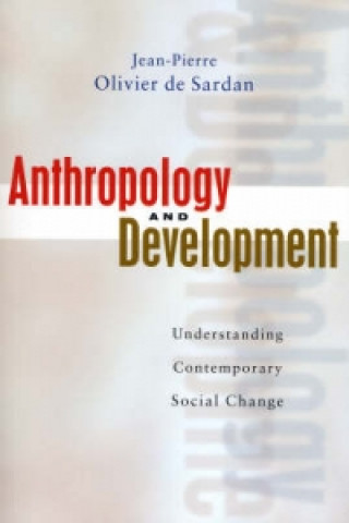 Kniha Anthropology and Development Jean-Pierre Oli de Sardan