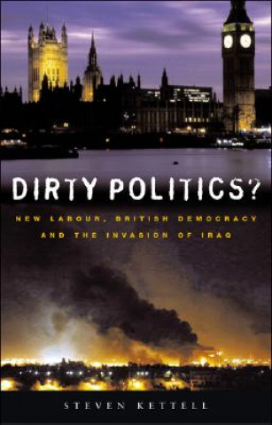 Knjiga Dirty Politics? Steven Kettell