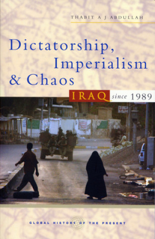Könyv Dictatorship, Imperialism and Chaos Thabit A J Abdullah