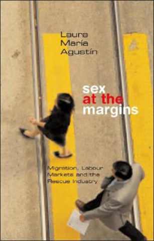 Kniha Sex at the Margins Laura Agustin