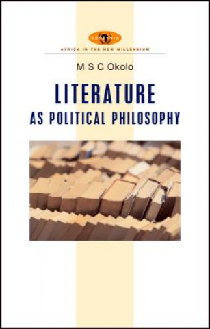 Książka African Literature as Political Philosophy MS Okolo