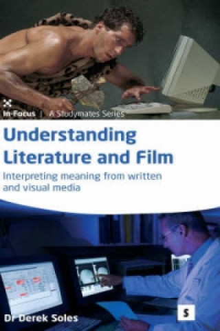 Kniha Understanding Literature and Film: Derek Soles
