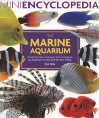 Könyv Mini Encyclopedia of The Marine Aquarium Dick Mills