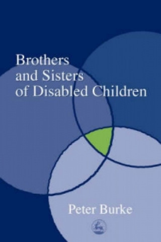 Книга Brothers and Sisters of Disabled Children Peter Burke