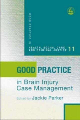 Book Good Practice in Brain Injury Case Management Jackie Parker