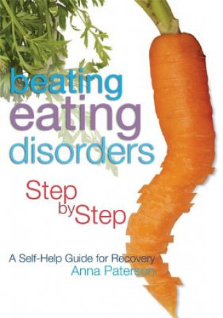 Kniha Beating Eating Disorders Step by Step Anna Paterson