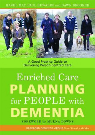 Kniha Enriched Care Planning for People with Dementia Hazel May