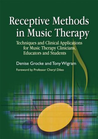 Книга Receptive Methods in Music Therapy Denise Grocke