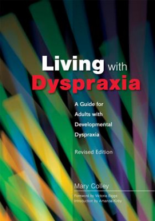 Kniha Living with Dyspraxia Mary Colley