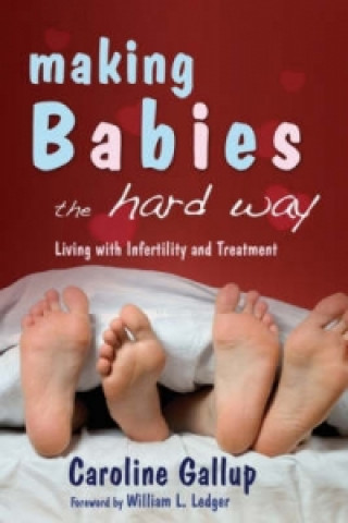 Buch Making Babies the Hard Way Caroline Gallup