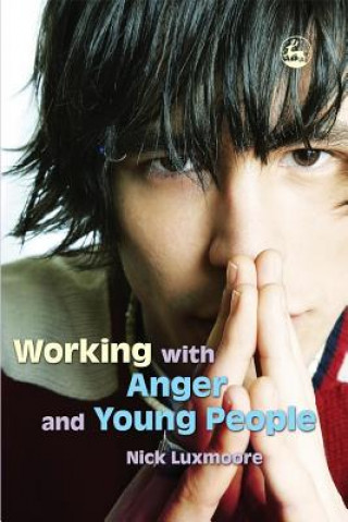 Книга Working with Anger and Young People Nick Luxmoore