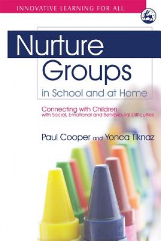 Könyv Nurture Groups in School and at Home Paul Cooper