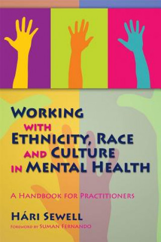 Kniha Working with Ethnicity, Race and Culture in Mental Health Hari Sewell