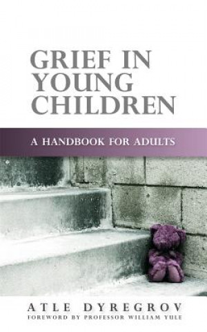 Carte Grief in Young Children Atle Dyregrov