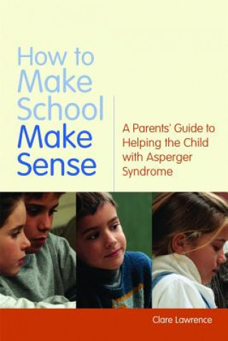 Könyv How to Make School Make Sense Clare Lawrence