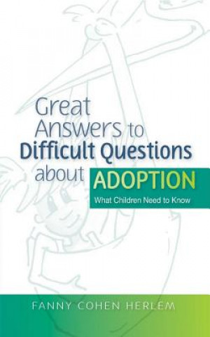 Βιβλίο Great Answers to Difficult Questions about Adoption Fanny Cohen Herlem