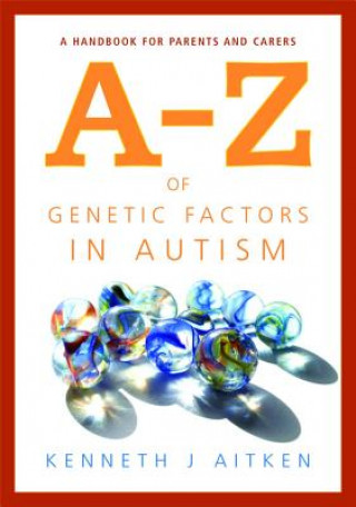 Könyv A-Z of Genetic Factors in Autism Kenneth J. Aitken