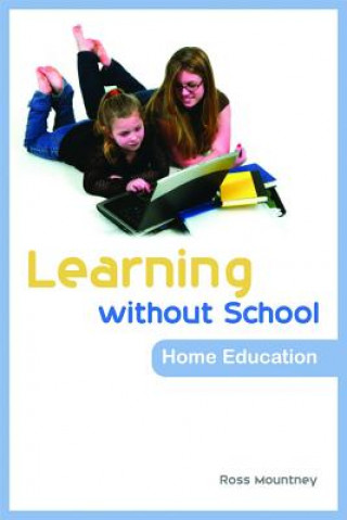 Книга Learning without School Ross Mountney