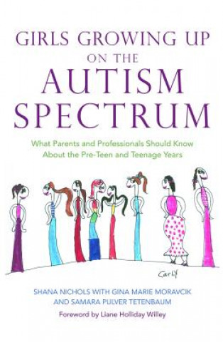 Könyv Girls Growing Up on the Autism Spectrum Shana Nichols