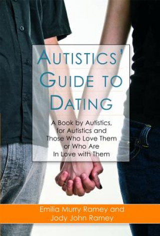 Kniha Autistics' Guide to Dating Emilia Ramey