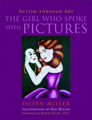 Kniha Girl Who Spoke with Pictures Eileen Miller