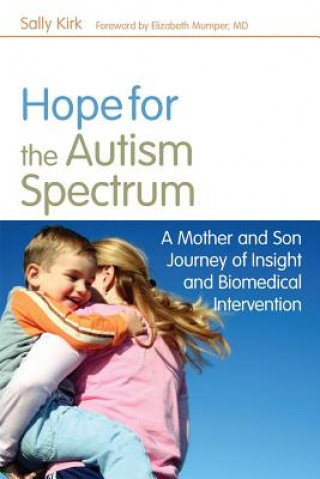 Könyv Hope for the Autism Spectrum Sally Kirk