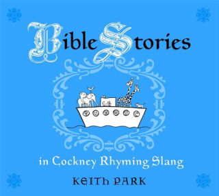 Buch Bible Stories in Cockney Rhyming Slang Keith Park