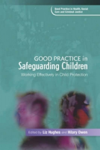 Kniha Good Practice in Safeguarding Children Liz Hughes