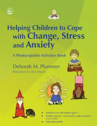 Kniha Helping Children to Cope with Change, Stress and Anxiety Deborah M Plummer