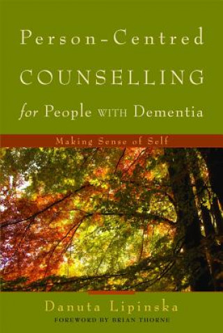 Carte Person-Centred Counselling for People with Dementia Danuta Lipinska