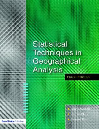 Book Statistical Techniques in Geographical Analysis Dennis Wheeler