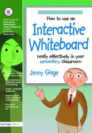 Könyv How to Use an Interactive Whiteboard Really Effectively in your Secondary Classroom Jenny Gage