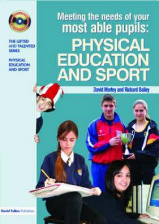 Carte Meeting the Needs of Your Most Able Pupils in Physical Education & Sport Dave Morley