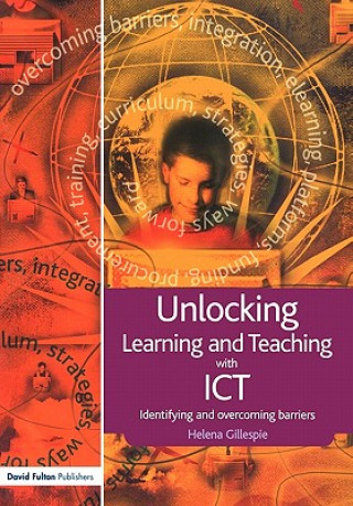 Kniha Unlocking Learning and Teaching with ICT Helena Gillespie