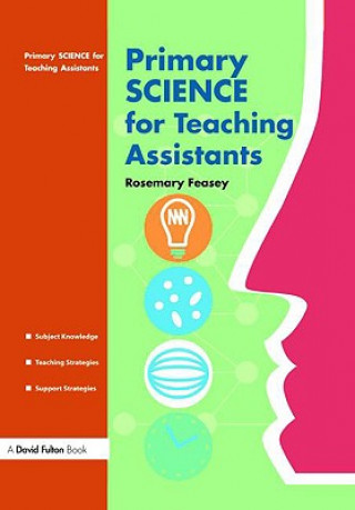 Carte Primary Science for Teaching Assistants Rosemary Feasey