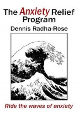 Book Anxiety Relief Program Dennis Radha-Rose